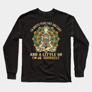 Funny Yoga Teacher Gifts Cute Unique Yoga Lover I Mostly Peace Love And Light Long Sleeve T-Shirt